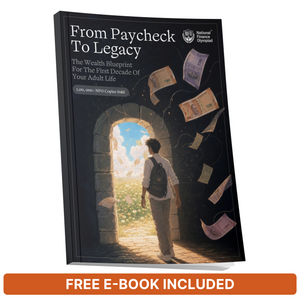 From Paycheck to Legacy | The Wealth Blueprint for the First Decade of Your Adult Life  -  Pre-Order