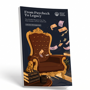 From Paycheck to Legacy | The Wealth Blueprint for the First Decade of Your Adult Life  -  Pre-Order